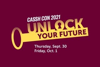 CASSH CON Unlock Your Future: Thursday Sept. 30 Friday Oct. 1