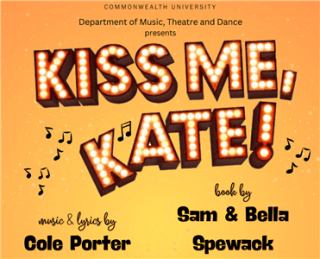 Department of Music, Theatre and Dance presents "Kiss Me, Kate!" 